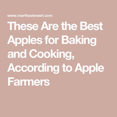 These Are the Best Apples for Baking and Cooking, According to Apple Farmers Best Apples For Applesauce, Apples For Applesauce, Apples For Baking, Types Of Apples, Seasonal Recipes Fall, Best Apples For Baking, Baking Pies, Apple Picking Season, Golden Delicious Apple