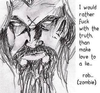 truth Rob Zombie Tattoo, Zombie Quotes, Sherri Moon Zombie, Devils Rejects, Zombie Live, Zombie Tattoo, Zombie Photo, Sheri Moon Zombie, Wicked Art