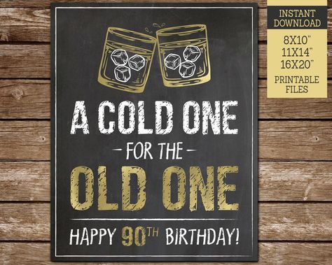 "INSTANT DOWNLOAD Printable Chalkboard Sign for 90th Birthday \"A Cold One for the Old One\" in a Whiskey theme. Printable 8x10, 11x14 and 16x20 inch 'A COLD ONE FOR THE OLD ONE - HAPPY 90th BIRTHDAY!' sign in a whiskey theme, with gold and white on a chalkboard-effect background. This item is a DIGITAL FILE that is NOT personalized and NOT editable. No physical item will be shipped. No printed materials are included. ------ WHAT YOU'LL RECEIVE-------- - Sizes 8x10 inch, 11x14 inch and 16x20 inc 50th Birthday Signs For Men, Themes For 50th Birthday For Men, 50th Bday Themes For Men, 50th Birthday Chalkboard Sign, 50th Birthday Bourbon Theme, Men’s 50th Bday Decor, Jack Daniels Birthday Theme, Vintage Birthday Party For Men, 50th Birthday Decorations For Men Decor