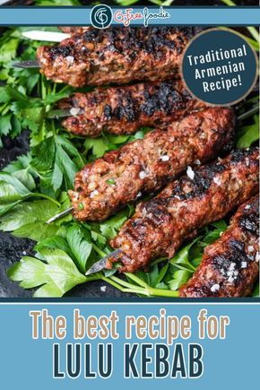 Ground Lamb Kabob Recipes, Lulu Kabob Recipe, Armenian Kebab Recipe, Lulu Kebab, Lebanese Kebab Recipes, Ground Beef Kebab, Lamb Shish Kebab Recipe, Armenian Food Traditional, Lamb Kabob Recipes