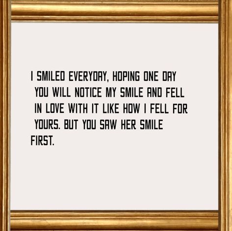 You fell for him the day u saw his smile, you thought that maybe if he sees you smile, he will fell for u like you did. But unfortunately he didn't notice your smile first. You Like Him But He Likes Her, He Likes Her, His Laugh, Smile Everyday, His Smile, Falling In Love With Him, He Loves Me, It Gets Better, Fall For You