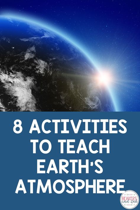 Atmosphere Activities, Earth Science Projects High School, Earths Atmosphere Project, Atmosphere Activities For Kids, Atmosphere Projects Middle School, Earth Science Experiments Middle School, Earth's Atmosphere Layers Project, Layers Of The Atmosphere Activities, Earth's Spheres Interaction Project