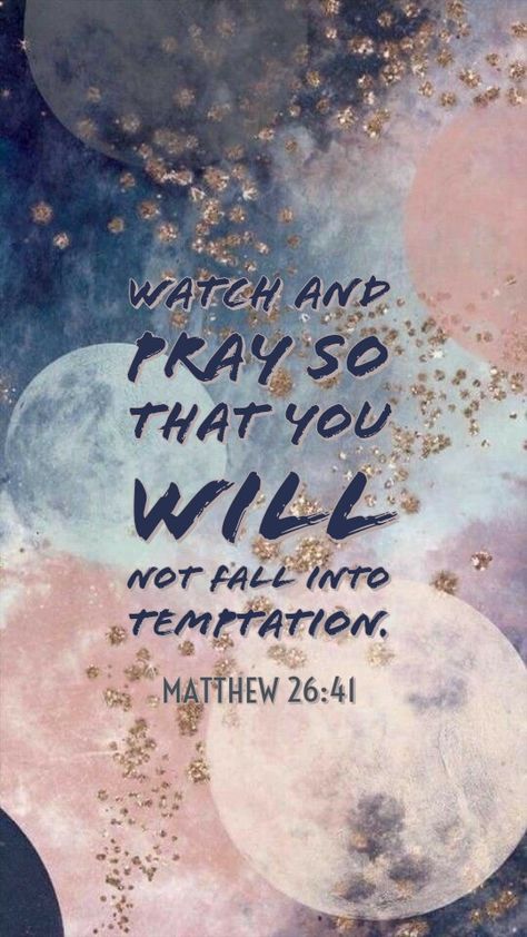 Watch and pray The Effectual Fervent Prayer, Matthew 26, Watch And Pray, Prayer Request, Bible Scriptures, Daily Inspiration, Phone Wallpaper, Bible