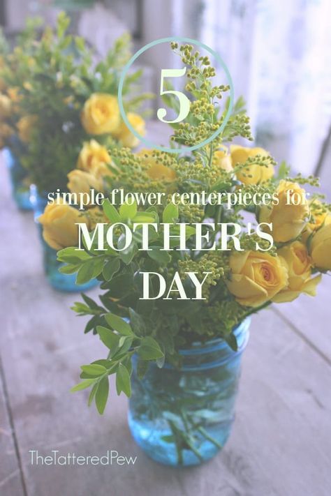 5 Simple Flower Centerpieces for Mother's Day Mother's Day Centerpiece Ideas, Mother’s Day Centerpieces, Mother’s Day Table, Mother’s Day Table Decor, Mothers Day Centerpieces, Mothers Day Centerpiece Ideas, Mothers Day Table Decorations, Simple Flower Centerpieces, Fresh Flower Centerpieces