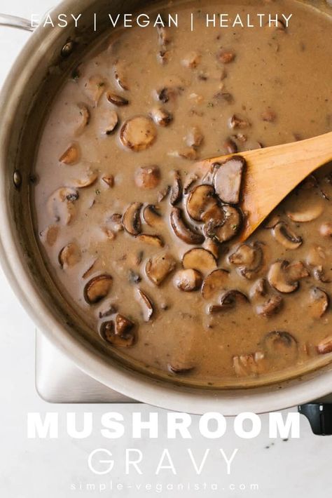 Vegan Mushroom Gravy Recipe, Healthy Mushroom Gravy, Vegan Mushroom Sauce, Vegetarian Mushroom Gravy, Vegan Mushroom Gravy, Vegan Thanksgiving Dinner, Mushroom Gravy Recipe, Lentil Loaf, Vegan Gravy