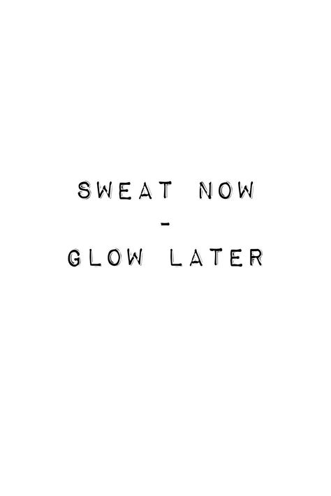 Sweat Now Glow Later, Chill Mode Quotes, Sweat Quotes Funny, Sweat Quotes Inspiration, Sweating Aesthetic, Im Crazy Quotes, Motivational Quotes For Fitness, Sweat Aesthetic, Sweats Aesthetic