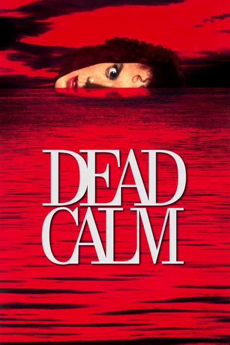 Dead calm (1989) - Phillip Noyce Planet Terror, When A Stranger Calls, Dead Calm, Island Survival, The Giant Peach, The Last Wish, Wolf Of Wall Street, Sailing Trips, Movie Streaming