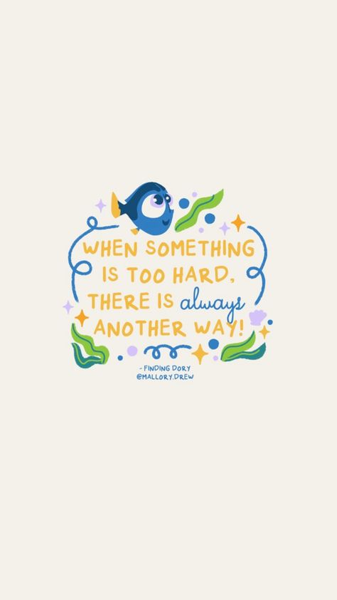 Ocean Motivation Quotes, College Inspo Quotes, Finding Dory Wallpaper, Disney Quotes Wallpaper, Finding Dory Quotes, Dory Wallpaper, Coastal Quotes, Finding Nemo Wallpaper, Cute Wallpapers Blue