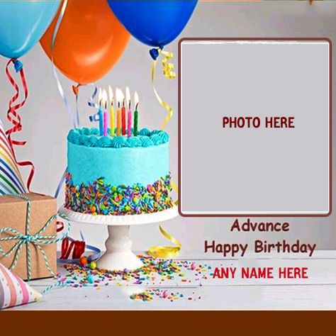 Do you want to add a photo on birthday cake images download with the name? Makephotoframes can add photos and names to birthday cake images in advance download. Birthday Cake Frame, Happy Birthday With Photo, Happy Birthday Wishes Add Photo, Happy Birthday With Name And Photo, Happy Birthday In Advance, Photoshoot Ideas Birthday, Birthday Cake For Brother, Advance Happy Birthday Frame, Happy Birthday Faisal Name Cake