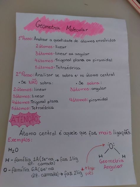 1°Passo: Analisar a quantidade de átomos envolvidos na molécula:
2 átomos: sempre LINEAR;
3 átomos: LINEAR ou ANGULAR;
4 átomos: TRIGONAL PLANA ou PIRAMIDAL; 
5 átomos: TETRAÉDRICA.

2° Passo: Analisar se sobra eletrons no átomo central.
○Se NÃO sobra:
2 átomos: sempre linear;
3 átomos: linear;
4 átomos: trigonal plana;
5átomos: tetraédrica.
○Se SOBRA:
3 átomos: angular;
4 átomos: piramidal.
Átomo central: aquele que faz mais ligações e para identificar é preciso ver a última camada. Study Notes, Education, Collage, Pins, Quick Saves