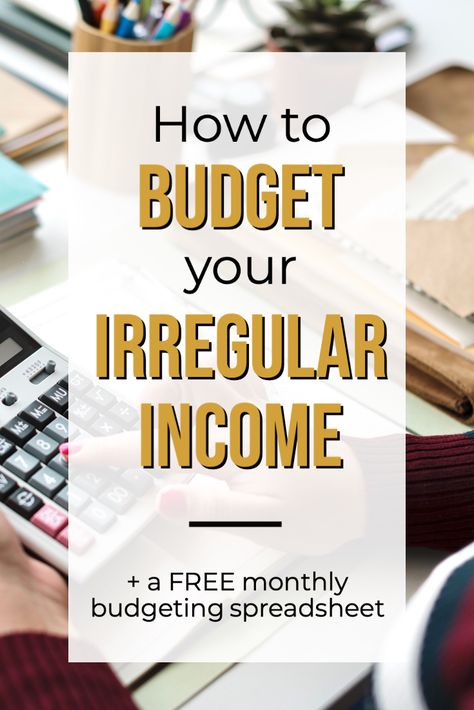 How to Budget Your Irregular Income - Easy Budget Budgeting For Freelancers, Financial Budget Spreadsheet, Organized Money, Finance Spreadsheet, Family Budget Planner, Money Planning, Monthly Budgeting, Financial Budget Planner, Free Budget Printables