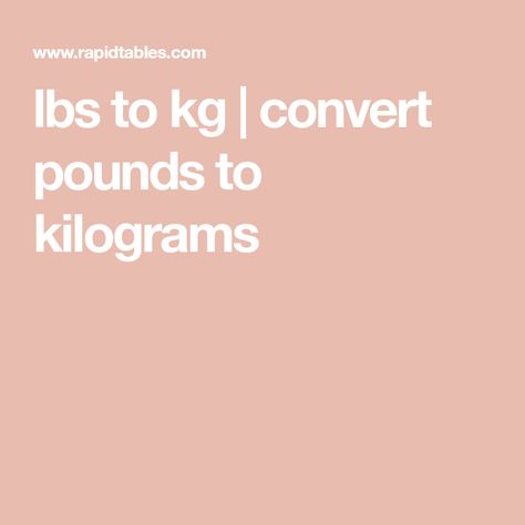 Kg To Lbs Chart, Pounds To Kilograms Conversion, Baking Conversion Chart, Weight Conversion, Baking Conversions, Weight Charts, 150 Pounds, Weight Measurement, Odd Stuff