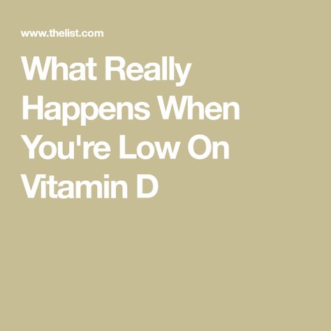 What Really Happens When You're Low On Vitamin D Low Vitamin D Symptoms, Low Vitamin D, Low Vitamin D Symptoms Signs, How To Get More Vitamin D, Vitamin D Symptoms, Vitamin D Deficiency Symptoms Woman Signs, Vitamin D Deficiency Symptoms, Vitamin D Benefits, Vitamin B6 Deficiency Signs