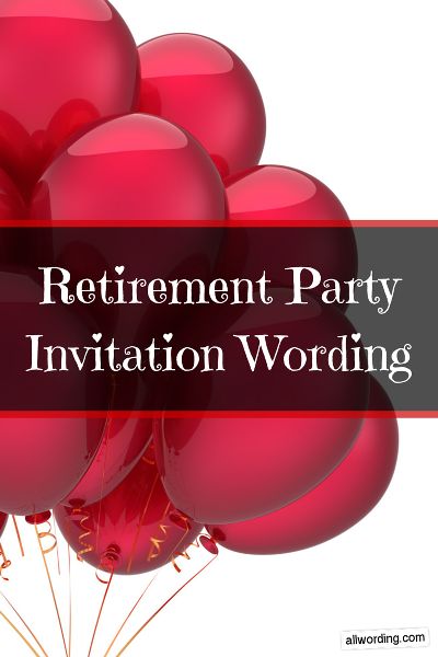 What to say on a retirement party invite Holiday Party Invite Wording, Retirement Reception, Christmas Party Invitation Wording, Teacher Retirement Parties, Police Retirement Party, Birthday Party Invitation Wording, Retirement Party Invitation, Retirement Invitation Template, Retirement Party Gifts