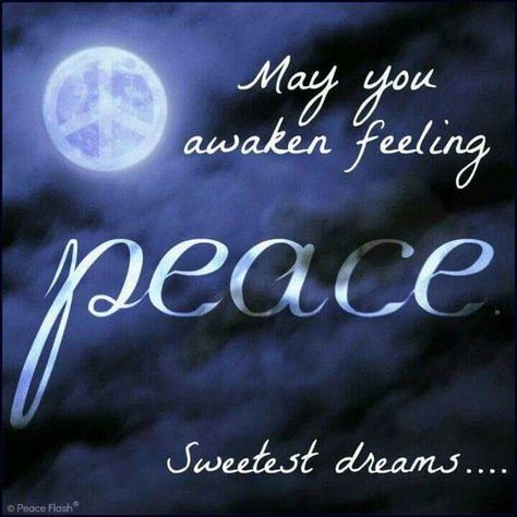 May you awaken feeling peace, sweetest dreams peace sweet dreams good night quotes and sayings good night sayings Goodnight Quotes For Him, Sweet Dream Quotes, Sweetest Dreams, Good Night Beautiful, Good Night Images, Good Night Prayer, Good Night Blessings, Night Messages, Good Night Greetings