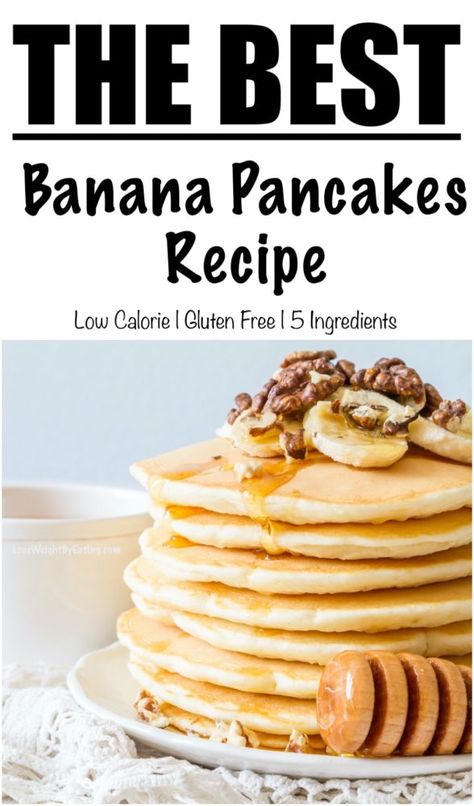 Easy Recipe for Banana Pancakes {5 Simple Ingredients} Low Calorie Banana, Easy Banana Pancake Recipe, Low Calorie Pancakes, Banana Breakfast Recipes, Pancakes Banana, Easy Banana Pancakes, Homemade Pancake Recipe, Yogurt Pancakes, Banana Pancake