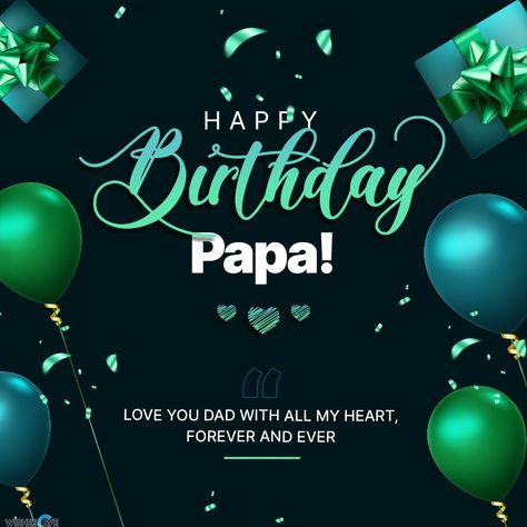 Turquoise Blue & Green Balloons Confetti Happy Birthday Wishes for Father Papa Birthday Wishes, Birthday Wishes For Papa, Happy Birthday Wishes For Father, Happy Birthday Papa Wishes, Birthday Message For Father, Birthday Wishes For Father, Cards For Dad, Happy Birthday Papa, Green Balloons