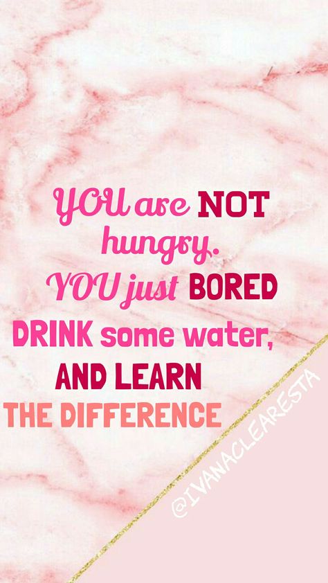 You’re Not Hungry You’re Just Bored, Your Not Hungry Your Bored, Your Not Hungry Your Bored Wallpaper, Wl Harsh Motivation, Harsh Wl Quotes, Losing Weight Harsh Motivation, Diet Motivation Wallpaper Cute, Diet Motivation Wallpaper Aesthetic, Drink Water Quotes