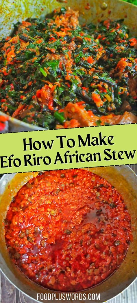 Nigerian Efo Riro, Nigerian Vegetable Stew, Vegan Efo Riro, Nigerian Spinach Stew, Efo Riro Recipe, Efo Riro Nigerian Food Recipe, Fou Fou Recipe, African Vegetable Recipes, Efo Riro Nigerian Food