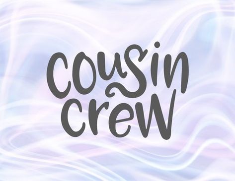 One Word For Cousins, Cousin Wallpaper Aesthetic, Cousin Crew Svg, Merry Christmas Wishes Images, Cousin Squad, Cricut Sayings, Inspirational Word Art, Journal Inspiration Writing, Cousin Crew