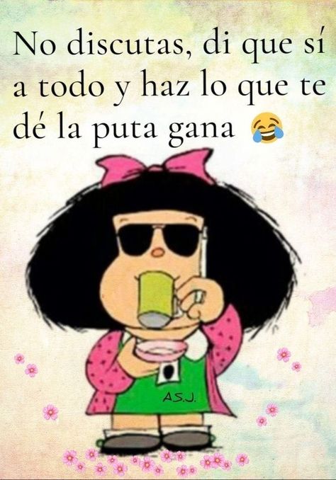 Cute Cartoon Quotes, Spanish Quotes Funny, Mafalda Quotes, Weird Birds, Free Machine Embroidery Designs Patterns, Monday Humor, Spanish Inspirational Quotes, Good Day Quotes, Funny Phrases