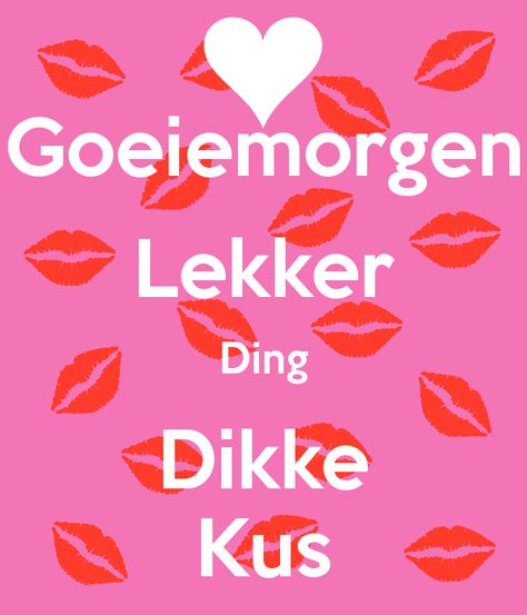 Weekend Work Quotes, Lekker Ding, Hug Quotes, Good Morning Love Messages, Facebook Quotes, Dutch Quotes, Sharing Is Caring, Quotes Of The Day, Good Day Quotes