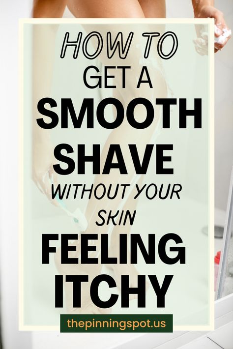 How To Get A Clean Shave, How To Shave Your Vag For The First Time, Shaving Armpits, Itchy Legs, Smooth Glowing Skin, Pre Shave Oil, Shaving Tips, Clean Shave, Body Hygiene