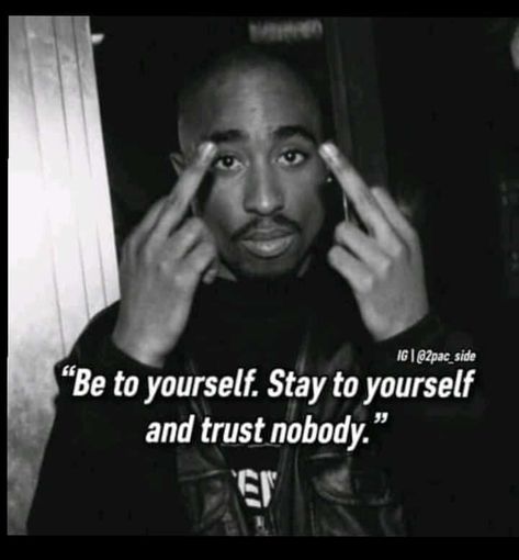 Stay To Yourself, Thug Life Tupac, Rapper Quotes, Thug Life, Tupac, Don't Forget, On Instagram, Instagram