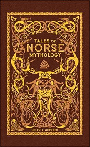 Tales of Norse Mythology (Barnes & Noble Collectible Editions): Amazon.co.uk: Helen A. Guerber: 9781435164987: Books Norse Mythology Book, Irish Fairy, Mythology Books, Norse Myth, Creation Story, Dante Alighieri, Jules Verne, Up Book, Hans Christian