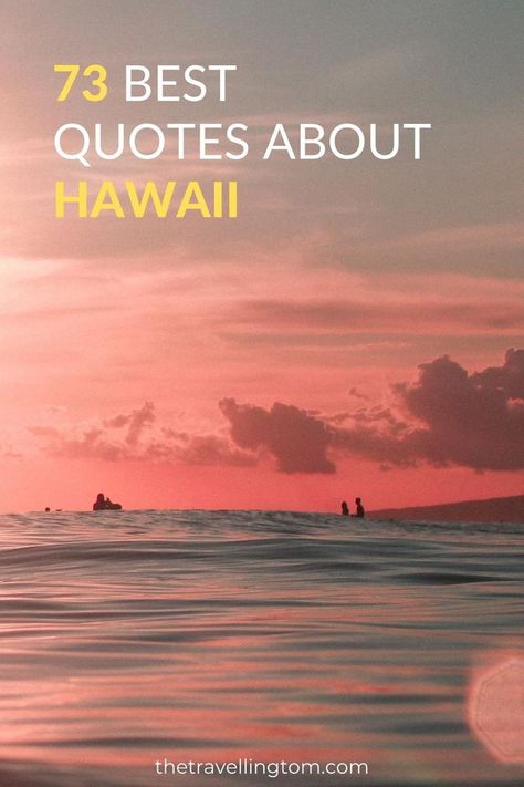 best hawaii quotes Hawaii Quotes, Most Inspiring Quotes, Caption For Yourself, Best Inspirational Quotes, Inspiring Quotes, Travel Usa, Great Quotes, Best Quotes, Travel Tips