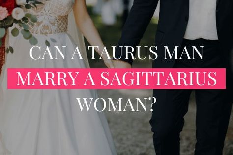 Taurus Man Sagittarius Woman, Taurus And Sagittarius, Taurus Man In Love, Sagittarius Woman, Taurus Birthday, Taurus Moon, Sagittarius Women, Taurus Woman, Horoscope Taurus