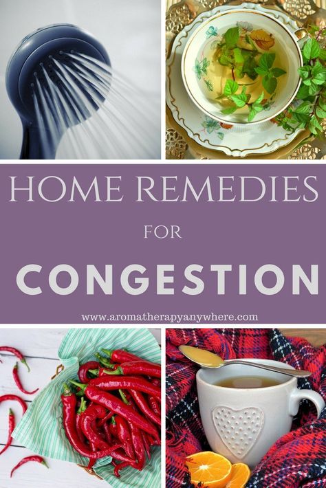 Home Remedies For Congestion: 12 Natural Decongestants That Work - Aromatherapy Anywhere Nasal Congestion Remedies, Remedies For Congestion, Home Remedies For Congestion, Remedy For Sinus Congestion, Natural Remedies For Congestion, Congestion Remedies, Home Remedies For Sinus, Natural Decongestant, Congestion Relief