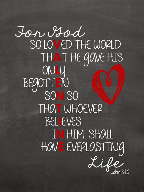 Sweet Blessings: John 3:16 Valentines God So Loved The World, John 3 16, My Funny Valentine, John 3:16, For God So Loved The World, The Words, Word Of God, Christian Quotes, Gods Love