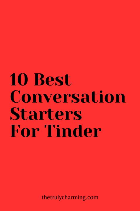 10 best conversation starters for Tinder Tinder Convo Starters, Tinder Conversations Starters, Dating App Conversation Starters, Bumble Conversation Starters, First Date Conversation Starters, Best Conversation Starters, Date Conversation Starters, Tinder Conversations, Tinder Messages