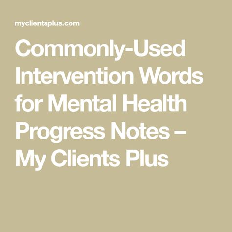 Therapist Interventions, Pre Therapy Notes, Clinical Social Work Interventions, Progress Notes Mental Health, Therapy Progress Notes, Therapy Interventions For Progress Notes, Case Management Social Work, Clinical Counseling, Counseling Skills