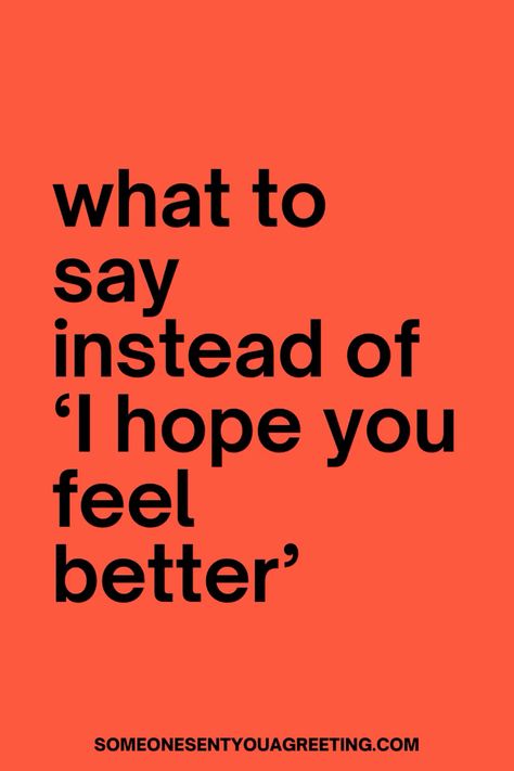 Say 'I hope you feel better' in a different way with these alternative messages and wish someone a speedy recovery and to get well soon Hope You Are Feeling Better Quotes, I Love You In Sickness And Health, Wish You A Speedy Recovery Get Well Soon, Remembering You Today, Hope U Feel Better Soon Quotes, Hope You're Doing Well Quotes, I Hope You Are Feeling Better, Wishes For A Speedy Recovery, Glad You’re Feeling Better Quotes