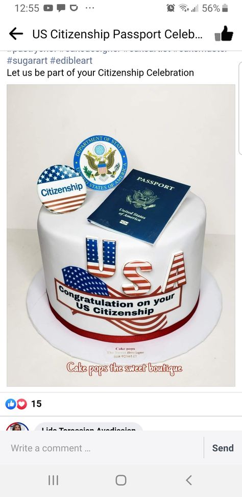 Us Citizenship Party Ideas, Citizenship Party Ideas, Usa Citizenship, Citizenship Party, Usa Cake, American Citizenship, Congratulations Cake, Girly Birthday Cakes, America Cake