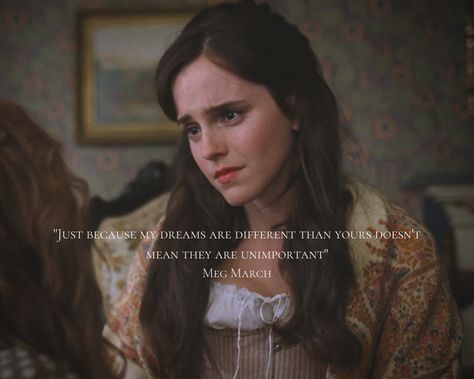 Just Because My Dreams Are Different Than Yours Little Women, Im Not A Poet Im Just A Woman Quote, Meg March Quotes, Joe March, Little Women Quotes, Meg March, Ideal Life, I Love Cinema, Little Women