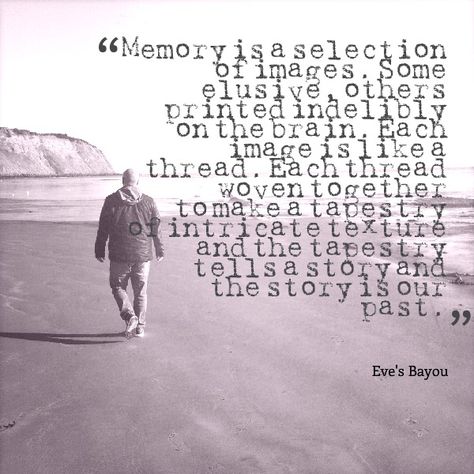 Quotes: Memory is a selection of images. Some illusive, others printed indelibly on the brain. Each image is like a thread. Each thread woven together to make a tapestry of intricate texture and the tapestry tells a story and the story is our past." Eve's Bayou #genealogy #quotes Identity Quotes, Genealogy Quotes, Modern Myth, Folk Musician, Memory Projects, Appreciate Life, Bad Relationship, Truth Of Life, Memories Quotes