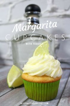 Margarita Cupcakes With Tequila, My Crazy Good Life, Margarita Cupcakes, Boozy Cupcakes, Birthday Boyfriend, Cupcakes Birthday, Boozy Desserts, Limes, Sweets Treats