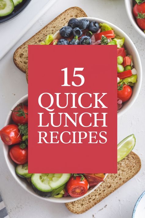 15 quick lunch recipes with bowls of fresh salad ingredients on bread slices. Quick Lunches For Work, Quick Lunch Recipes Healthy, Quick Lunch Ideas For Work, Quick Lunch Ideas At Home, Lunches At Home, Home Lunch Ideas, Quick Lunch Ideas, Lunch Ideas For Work, Quick Easy Lunch