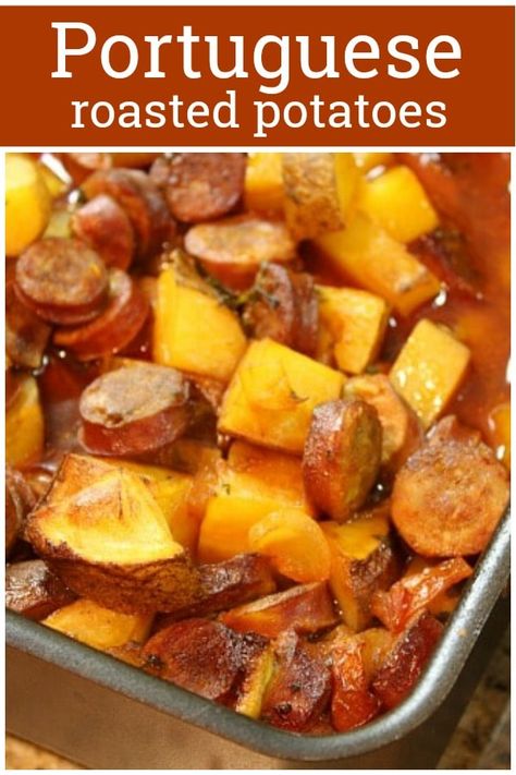 Portuguese Roasted Potatoes recipe from RecipeGirl.com #portuguese #roasted #potato #potatoes #sausage #recipe #RecipeGirl Portuguese Roasted Potatoes With Chourico, Portuguese Roast Potatoes, Portuguese Roasted Chicken, Portuguese Chicken And Potatoes, Portuguese Pork And Potatoes, Chourico Recipes Dinners, Azores Food Recipes, Portuguese Sausage Recipes, Portuguese Dishes Recipes