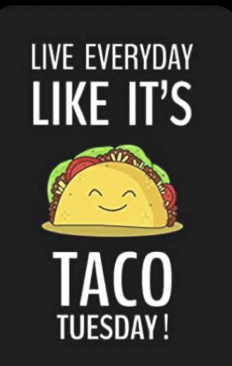 Taco Tuesday Quotes, Journal For Students, Taco Quote, Tacos Funny, Happy Taco, Taco Humor, Gift Journal, Good Morning Tuesday, Tuesday Quotes