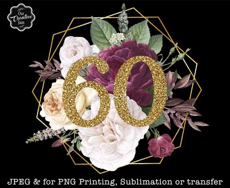 60 Birthday Party Ideas For Women, 60th Birthday Ideas For Women, 60th Birthday Ideas, 50th Bday, Thirty Birthday, Birthday Png, Queen Birthday, Vintage Flower Prints, Svg Images