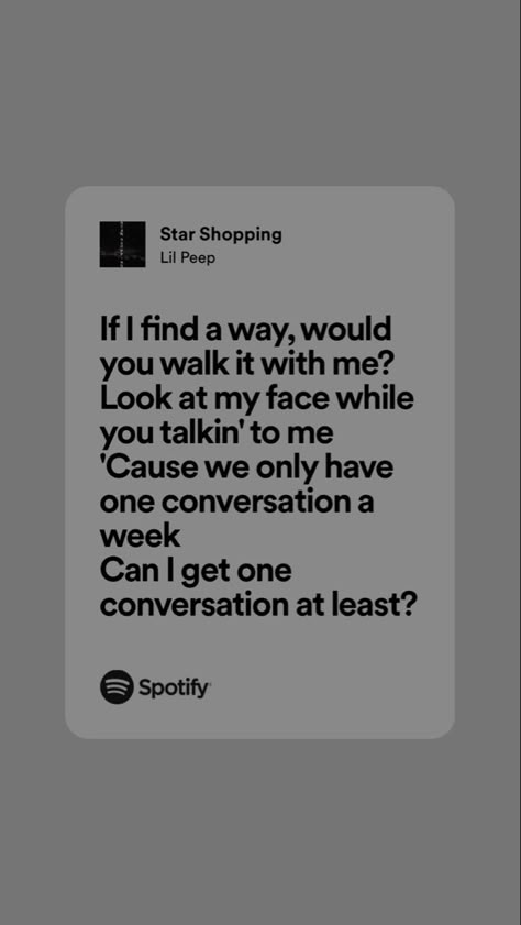 Star Shopping Lyrics, Matching Lyrics, Lyrics On Spotify, Lilpeep Lyrics, Spotify Lyrics Aesthetic Love, Lyrics Lil Peep, Relatable Lyrics Spotify, Petty Lyrics, Lil Peep Star Shopping