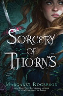 Sorcery of Thorns by Margaret Rogerson Sorcery Of Thorns, Margaret Rogerson, Ya Book Covers, Magical Library, Roses Book, Paranormal Romance Books, Kindle Reader, The Good Witch, Ya Books