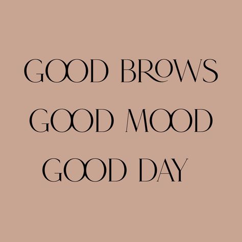 Quote brows Instagram Good Brows, Esthetics Instagram Feed, Eyebrow Post For Instagram, Brow Quotes Beauty, Brow Logo, Eyebrow Aesthetic, Beauty Therapist Aesthetic, Brow Business Aesthetic, Brow Aesthetics