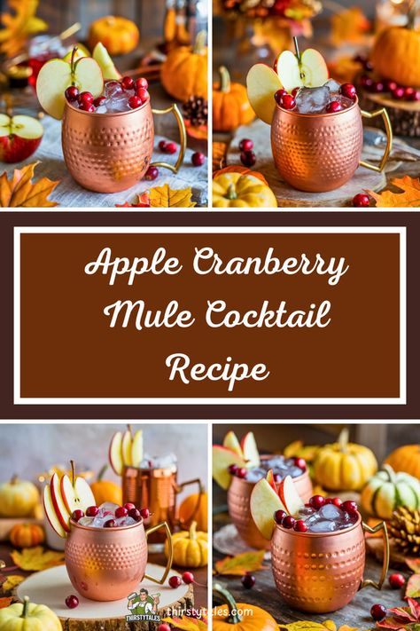 Apple Cranberry Moscow Mule, Cran Apple Moscow Mule, Apple Cider Mule Recipe, Fall Mule Cocktail, Cranberry Mules Cocktail Recipes, Apple Mule Recipe, Pumpkin Mule, Christmas Mule Cocktail, Thanksgiving Mule