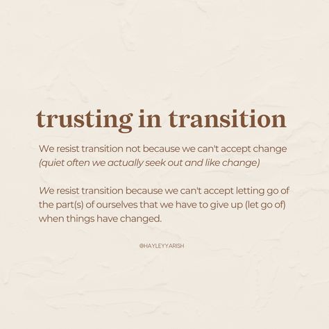 Things Have Changed Quotes, Life Transitions Quotes, You Have To Let Go Quotes, Letting Things Be Quotes, Accepting Quotes Letting Go, When You Have To Let Go, Quotes About Transition And Change, How To Accept Changes In Life, Transitioning Quotes