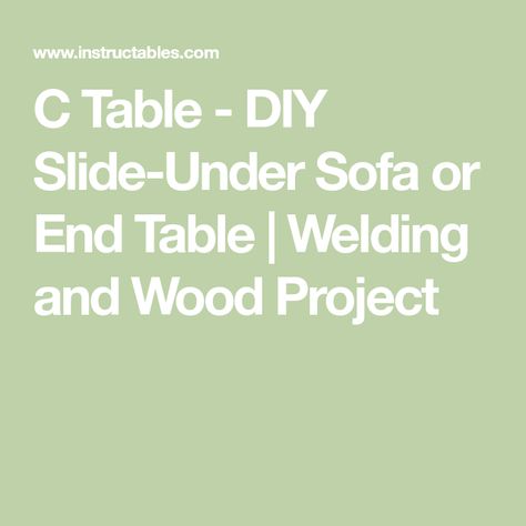 C Table - DIY Slide-Under Sofa or End Table | Welding and Wood Project Diy Slide, Welding Jig, Rough Cut Lumber, Red Oak Stain, Diy Slides, Table Saw Sled, Oak Plywood, Dry Sand, C Table